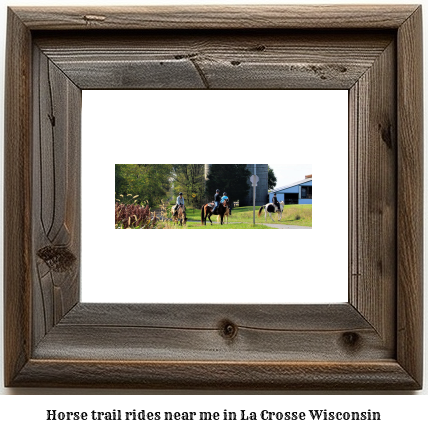 horse trail rides near me in La Crosse, Wisconsin